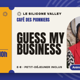 Café des Pionniers, lundi 3 mai 2027 : Guess My Business