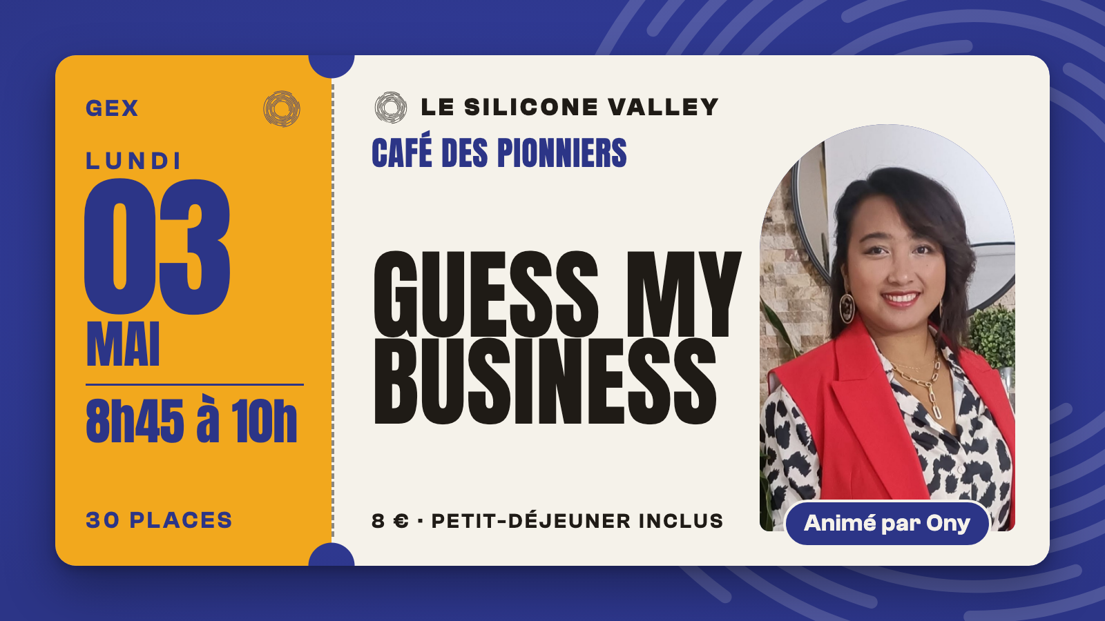 Café des Pionniers, lundi 3 mai 2027 : Guess My Business